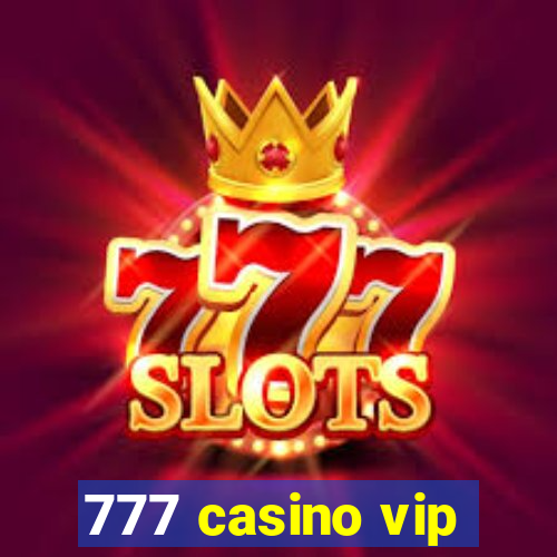 777 casino vip