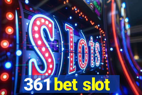 361 bet slot