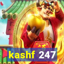 kashf 247