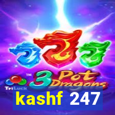 kashf 247