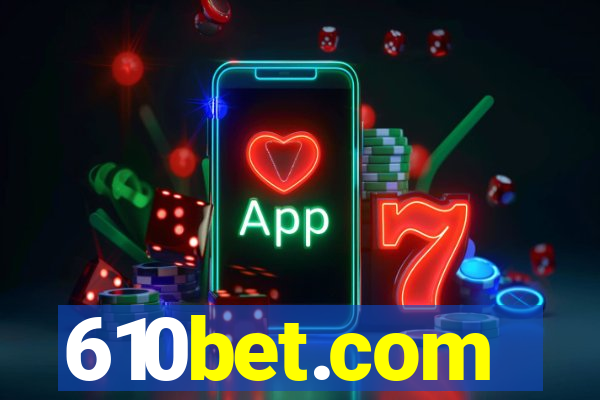 610bet.com