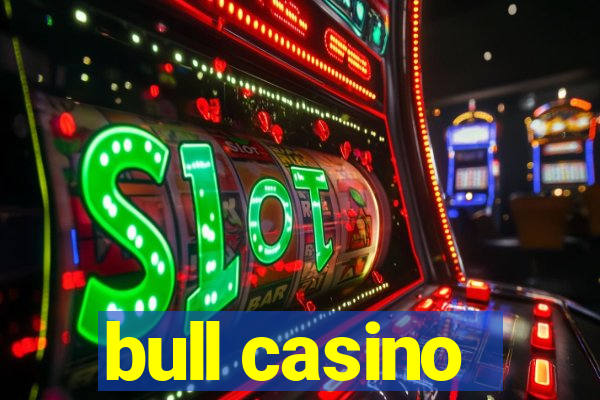 bull casino