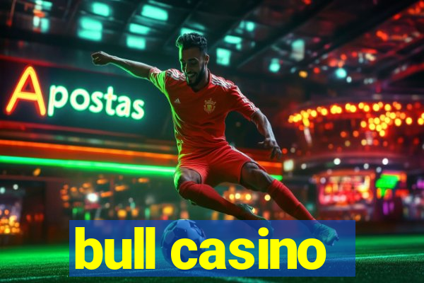 bull casino