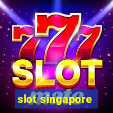 slot singapore