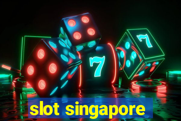 slot singapore