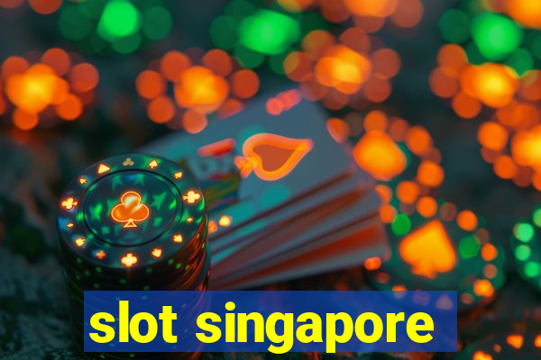 slot singapore