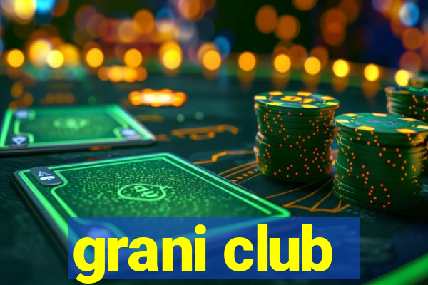 grani club