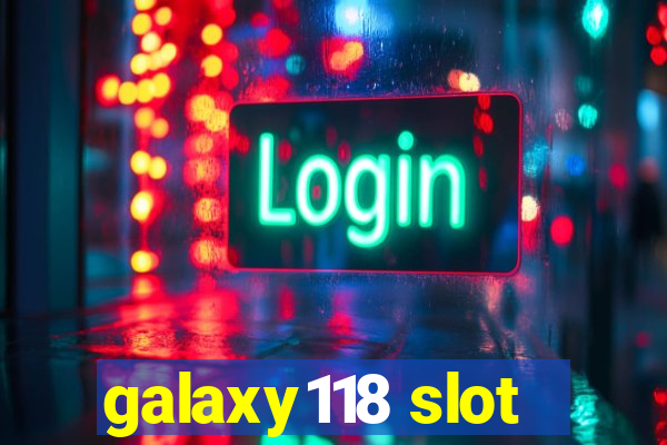 galaxy118 slot