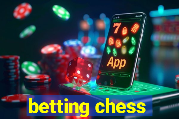 betting chess