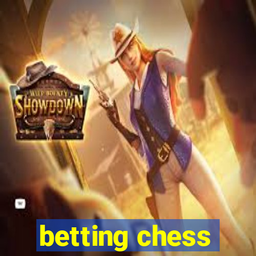 betting chess