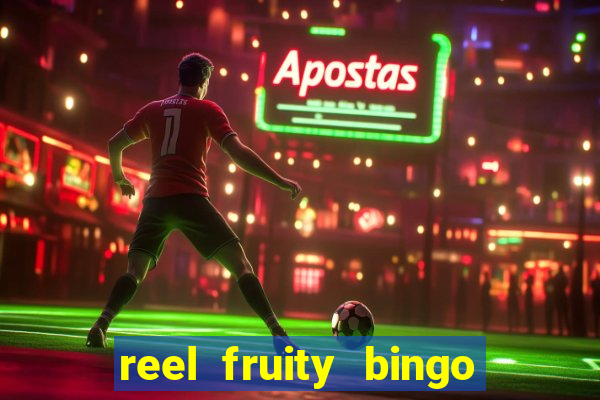 reel fruity bingo slot free play