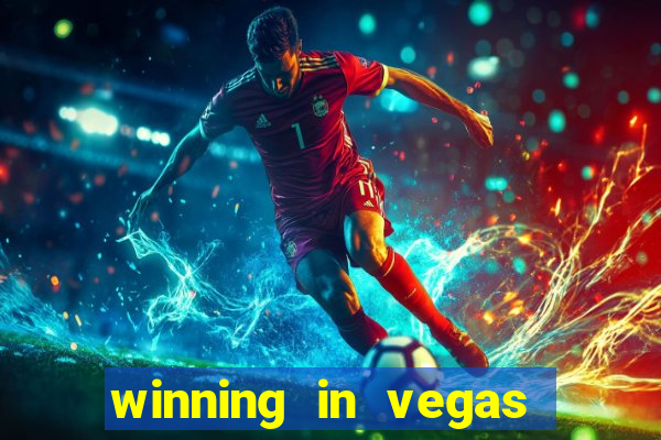 winning in vegas slot machines