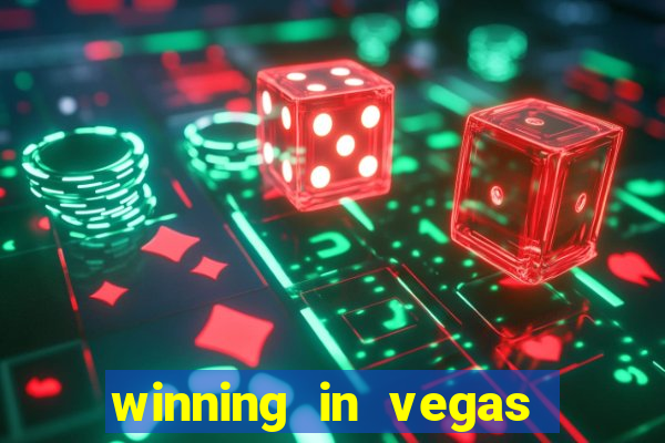 winning in vegas slot machines