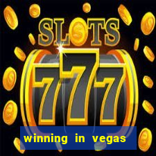 winning in vegas slot machines