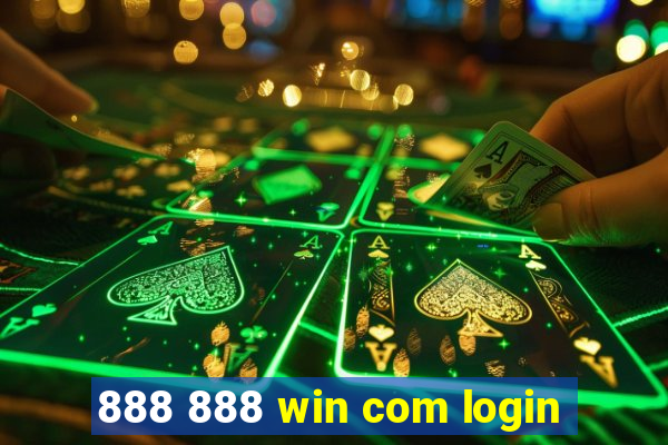 888 888 win com login