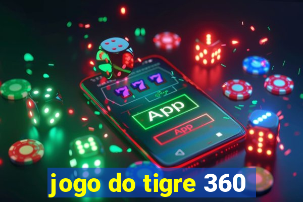 jogo do tigre 360