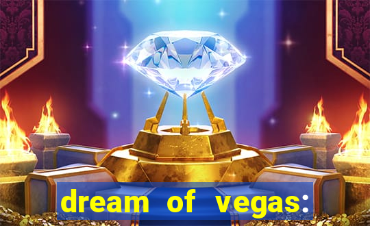 dream of vegas: slots casino