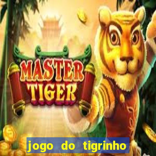 jogo do tigrinho pagando no cadastro