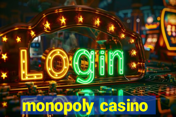 monopoly casino