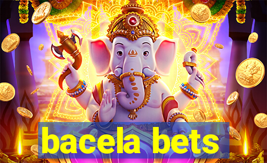 bacela bets