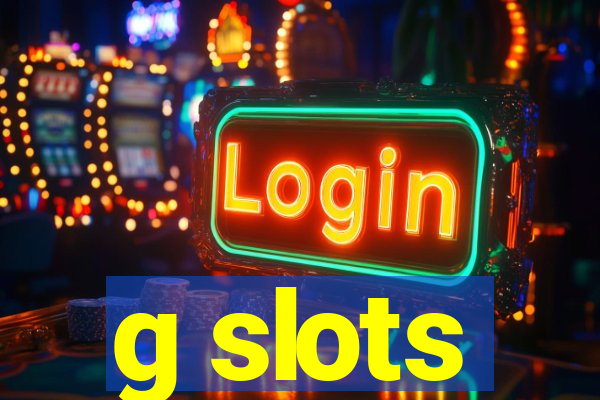 g slots