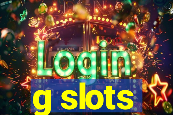 g slots