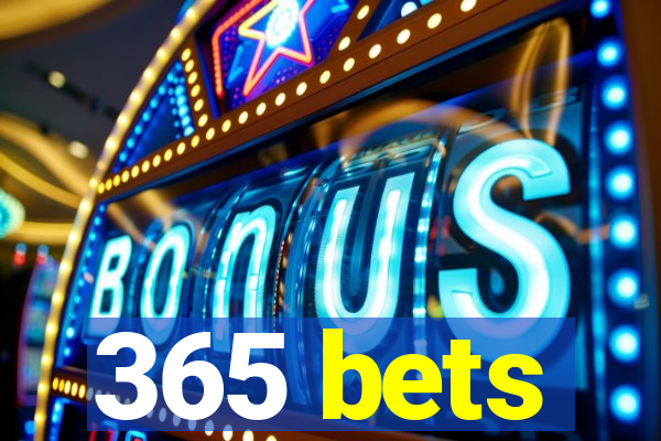 365 bets