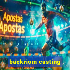 backriom casting