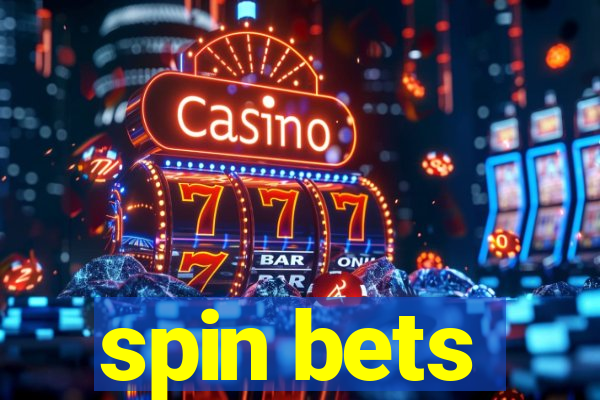 spin bets