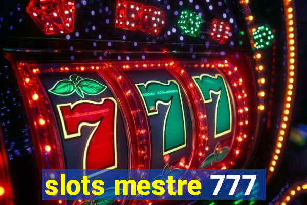 slots mestre 777