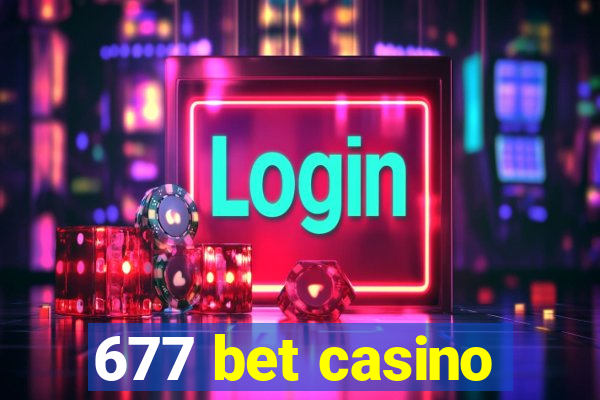 677 bet casino