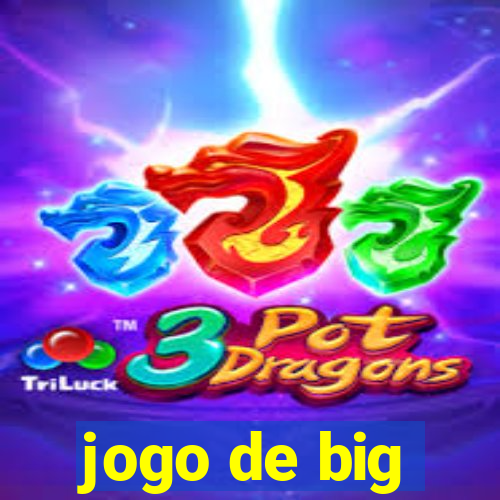 jogo de big