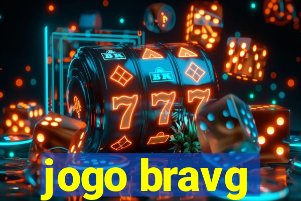 jogo bravg