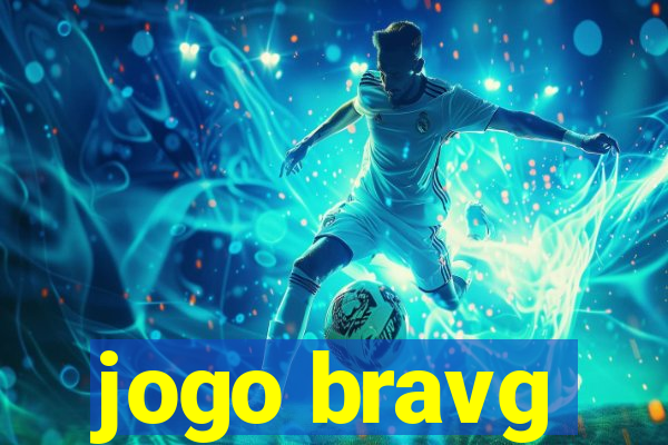 jogo bravg