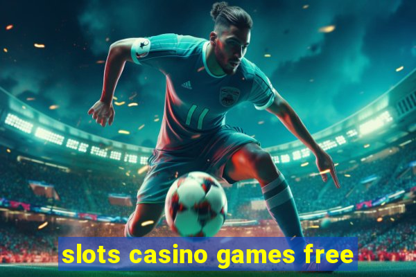 slots casino games free