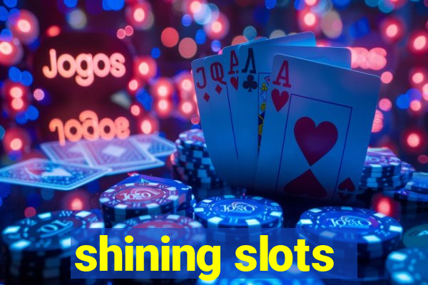 shining slots