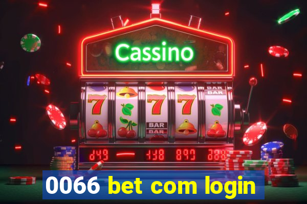 0066 bet com login