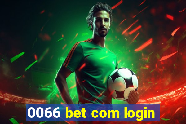 0066 bet com login