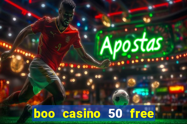 boo casino 50 free spins no deposit