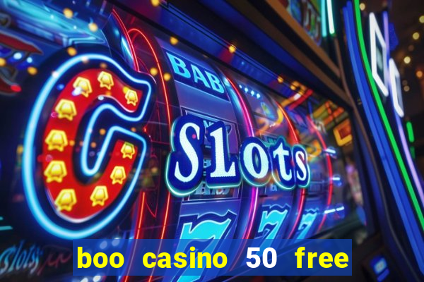 boo casino 50 free spins no deposit