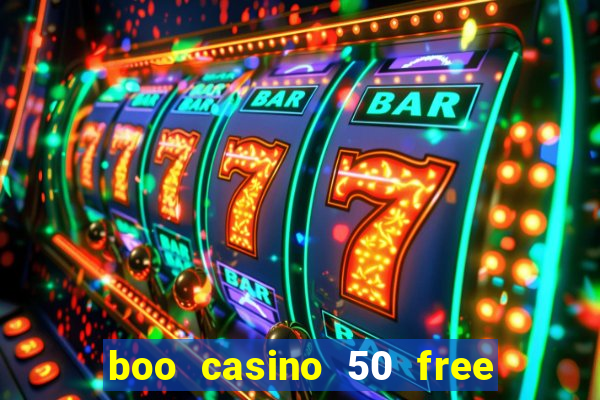 boo casino 50 free spins no deposit