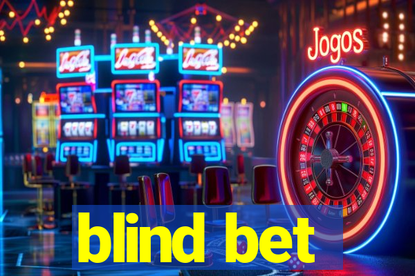 blind bet