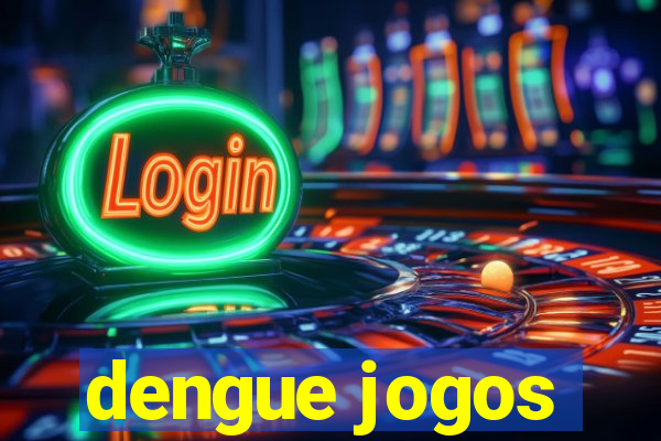 dengue jogos