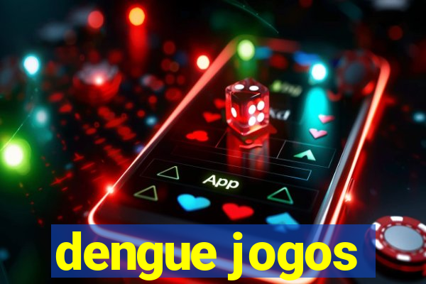 dengue jogos