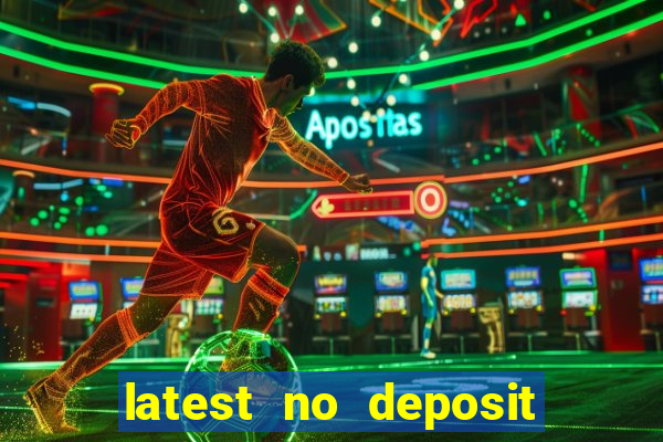 latest no deposit casino bonuses uk