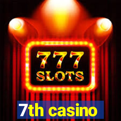 7th casino