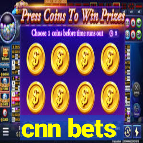 cnn bets