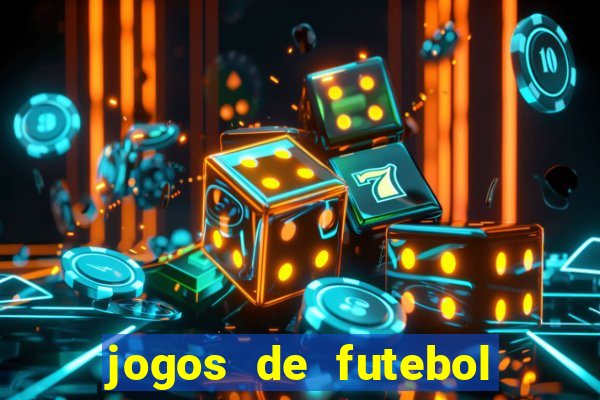 jogos de futebol com dinheiro infinito