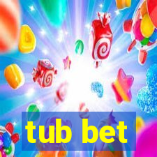 tub bet