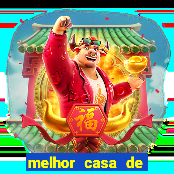 melhor casa de aposta 2024